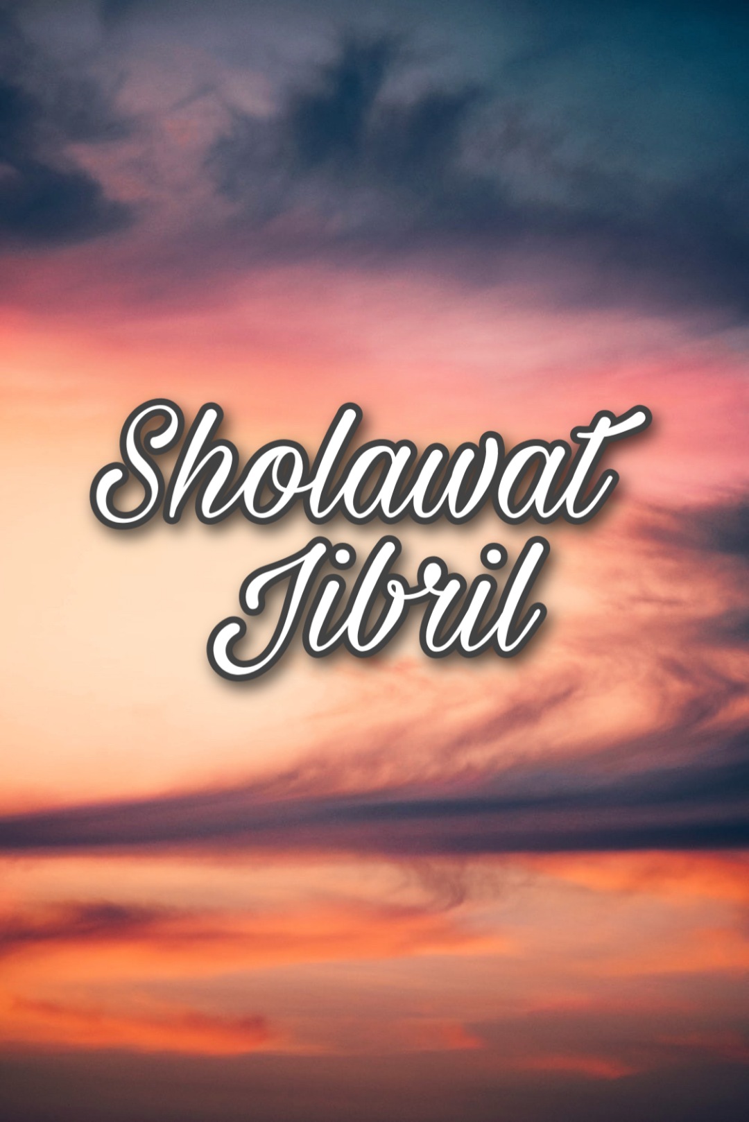 Sholawat Jibril – My Journey